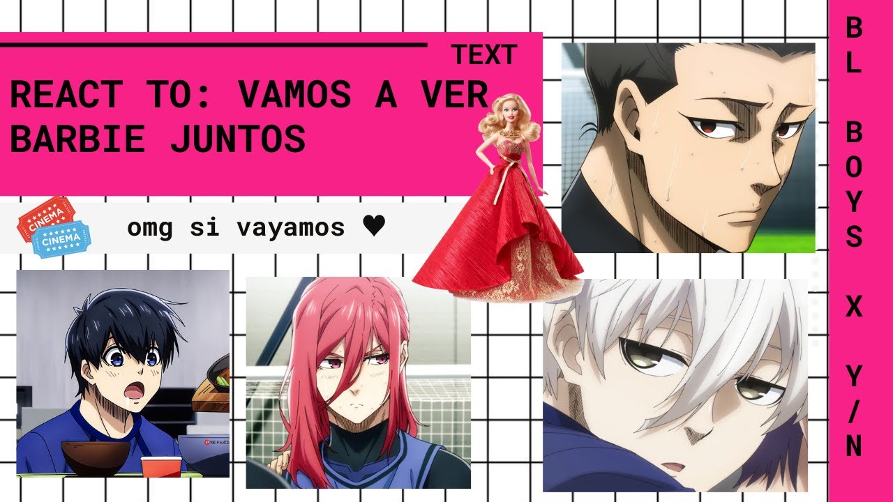👠 BLUE LOCK: QUIERES ir a ver BARBIE | BLLK x TN