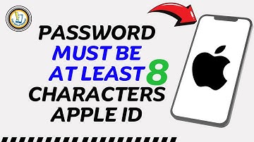 Your Password Must Be At Least 8 Characters Apple ID