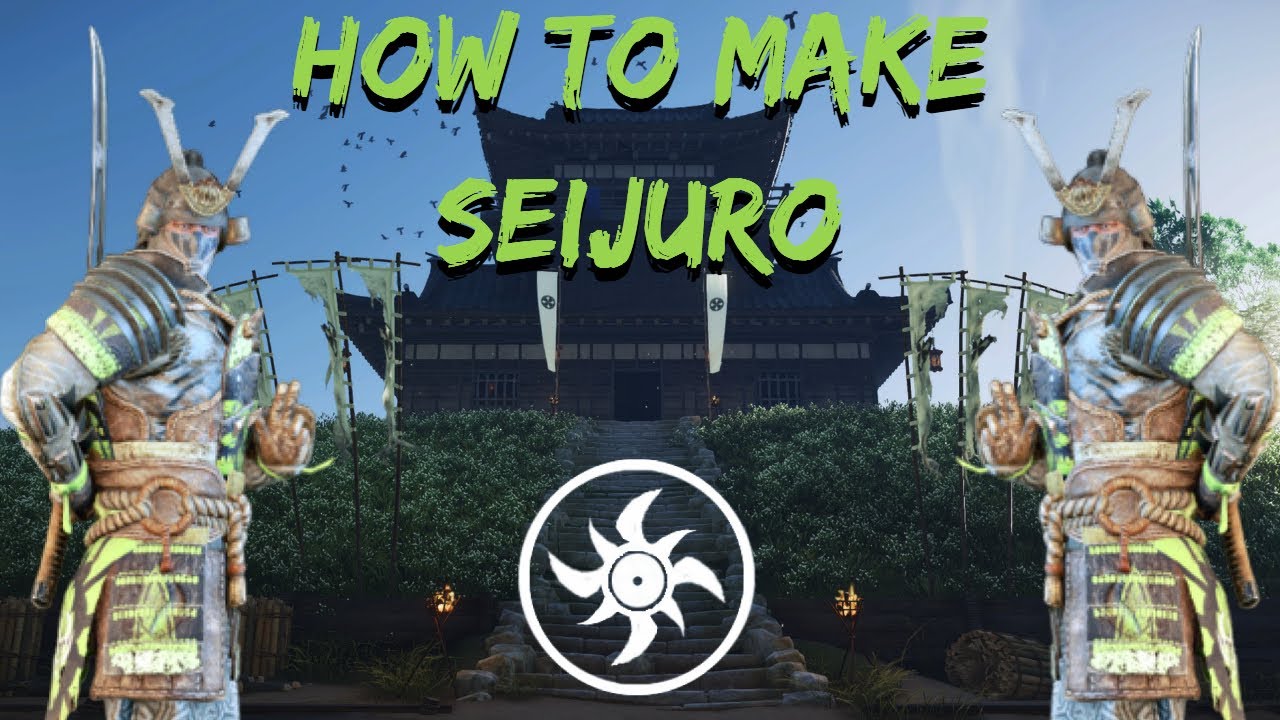 How To Make Seijuro in For Honor