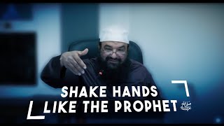 How Did The Prophet ﷺ Shake Hands? Press Hands And Get Closer To People??? Shaykh Abu Suhaib