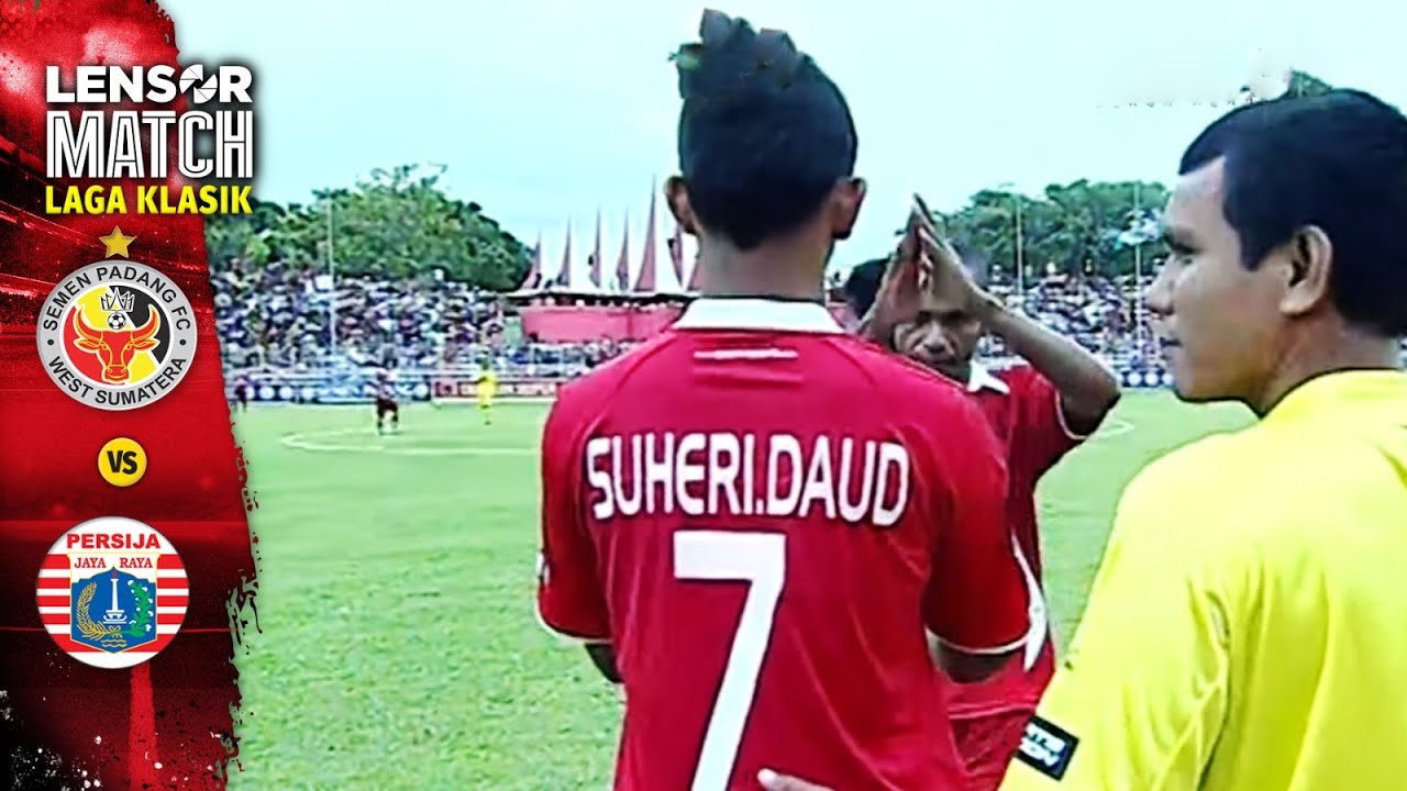 BERGERMURUH! MASUKNYA SUHERI  | SEMEN PADANG VS PERSIJA | BBK2 HIGHLIGHT | LAGA KLASIK 2010/2011