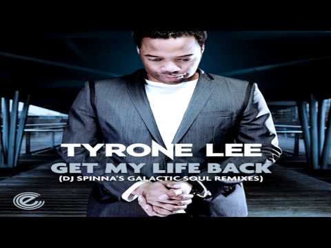 Tyrone Lee - "Get My Life Back"  (Dj Spinna's Galactic Soul Remix)
