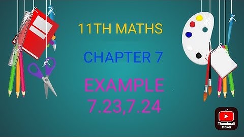 11TH MATHS/ CHAPTER 7/MATRICES AND DETERMINANT/ EXAMPLE 7.23,7.24(@MATHS STUDENT)