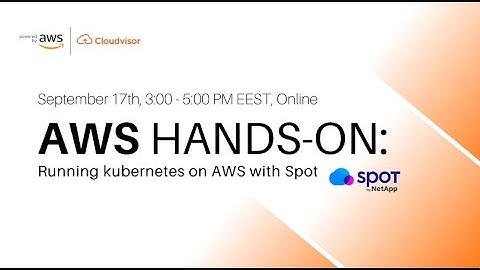 AWS hands-on: running kubernetes on AWS with Spot
