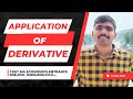 Application of Derivative , Integration
