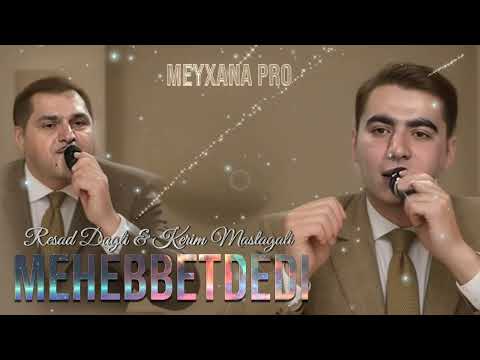 Resad & Kerim - Mehebetdedi 2024 ( Remix Meyxana Pro )