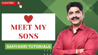 Meet My Sons | Mahesh Sir | Sahyadri Tutorials |