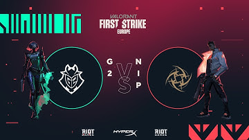 VALORANT FIRST STRIKE EUROPE W1D1 - G2 VS NIP