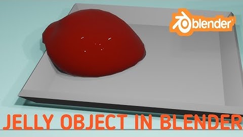 jelly in blender 2.92 | using cloth physics
