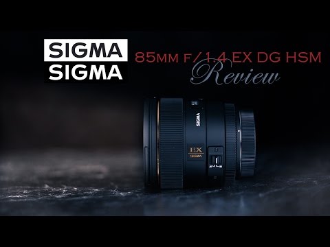 Sigma 85mm f/1.4 EX DG HSM  Review