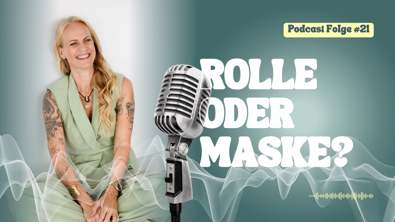 Zwischen Rolle und Maske - Wie du authentisch bleibst, ohne alles rauszulassen
