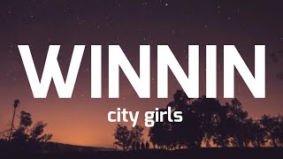 city girls- winnin ( lyrics)