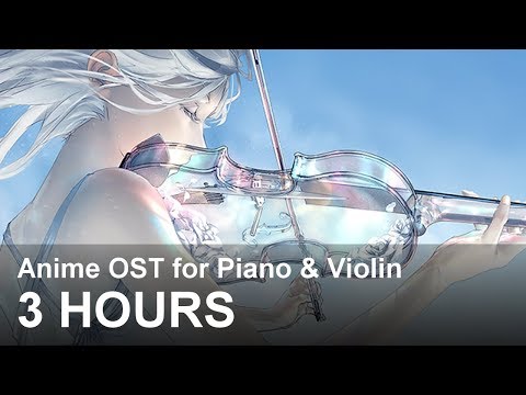 【3-Hours】Anime-OST-for-Piano-and-Violin『Relaxing,-St
