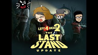 【L4D2】まさかの新MAP「LAST STAND」を4人で挑戦：前編