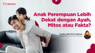 Download Lagu Anak Perempuan Lebih Dekat dengan Ayah, Mitos atau Fakta? MP3