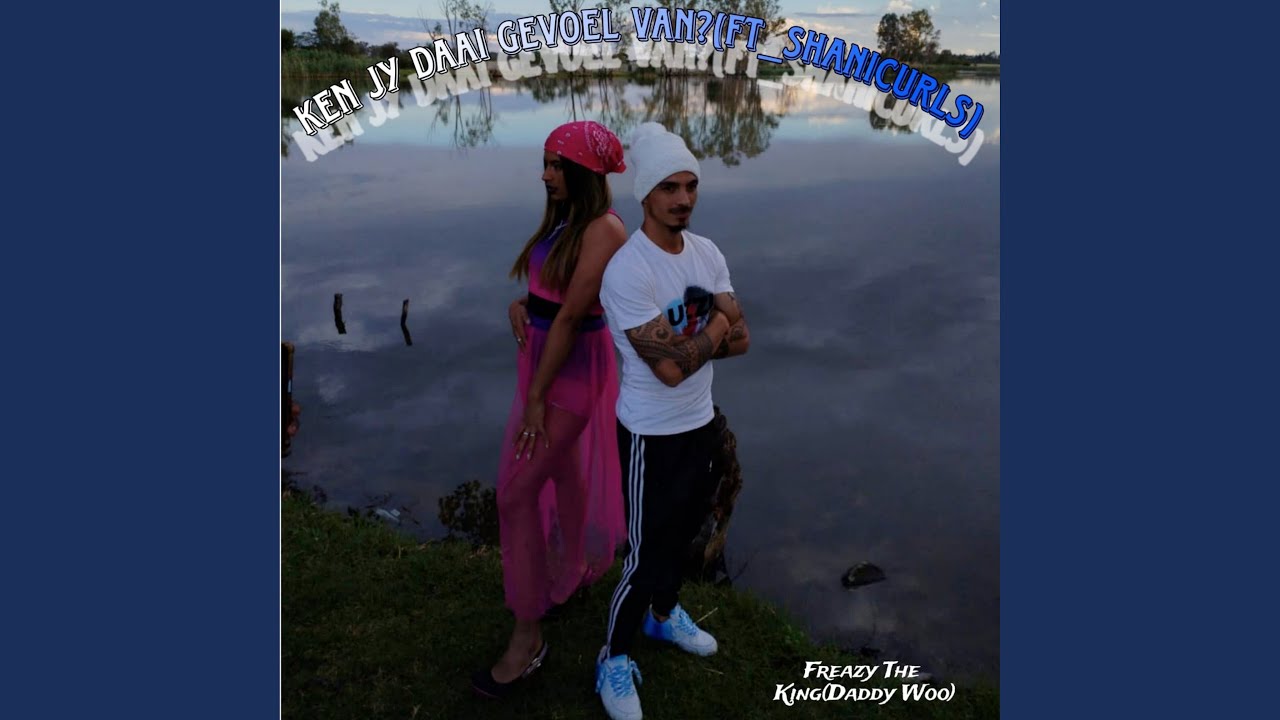 Ken Jy Daai Gevoel Van?