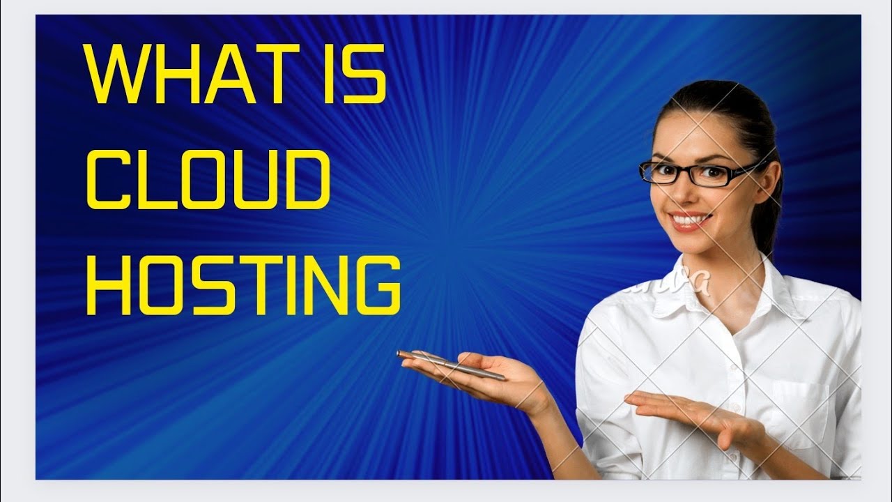 WHAT IS CLOUD HOSTING AND HOW DOES IT WORKS ? - YouTube