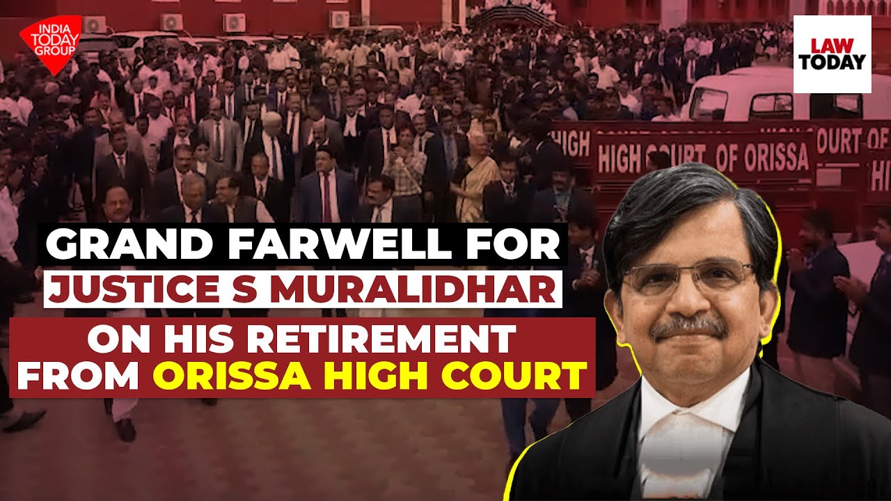 Grand Farewell for Justice S Muralidhar on his retirement from Orissa High Court | Law Today