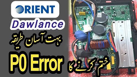 P0 ERROR FULL SOLUTION | Dawlance,Orient,Voltas,Llyod | Dawlance,Orient,Voltas,Llyod P0 Error Clear|
