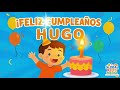 Feliz Cumpleaños Hugo 🎉 Canción Personalizada con Nombre para Niños | Global Kids