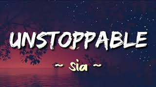 Unstoppable - Sia (lyrics)