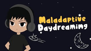 Maladaptive Daydreaming (2D)