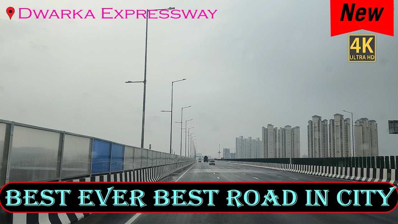 4K - Dwarka Expressway Full Tour | India's Best Expressway | 120km/h Top Speed