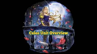 Octopath Traveler CotC - Celes Unit Overview - Final Fantasy 6 Collaboration