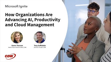 Microsoft Ignite 2025: How Organizations Are Advancing AI, Productivity and Cloud Management | CDW