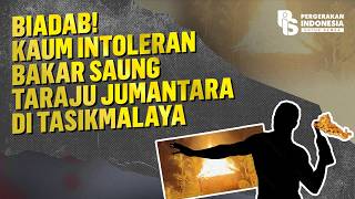 Savage! Intolerant Groups Burn Down Saung Taraju Jumantara in Tasikmalaya
