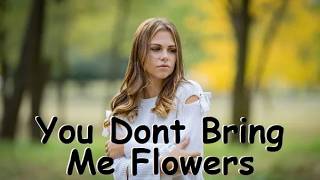 Neil Diamond ft Barbra Streisand - You Dont Bring Me Flowers  (Lyrics)
