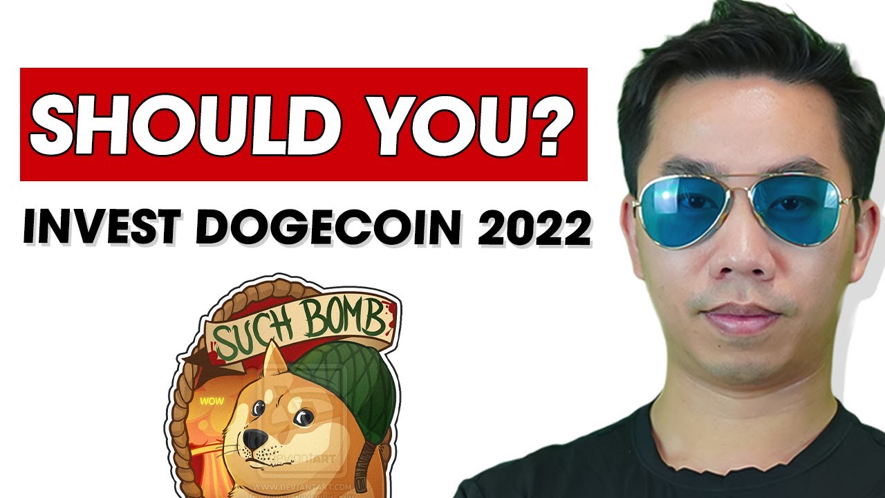 Should you Invest into Dogecoin in 2022? (URGENT) - YouTube