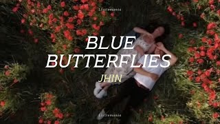 Blue butterflies 🦋 - JHIN | lyrics