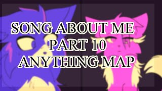 Song about me Anything Map [part 10]