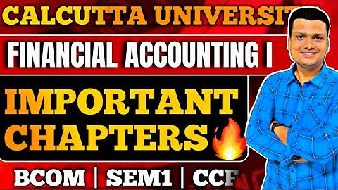 Accounts Most Imp Chapters | Score 50+ Easily | Bcom Sem -1 | Calcutta University