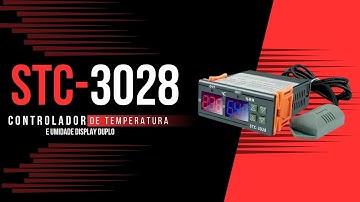 Como configurar o CONTROLADOR DE TEMPERATURA E UMIDADE STC-3028 passo a passo – sem complicação