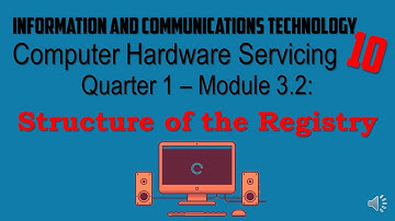 ICT10 M3 2 Prepare Materials and Tools Used for Configuration Structure of the Registry
