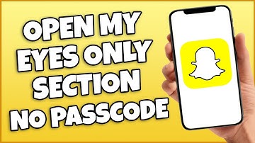 How To Open My Eyes Only On Snapchat - Without Passcode