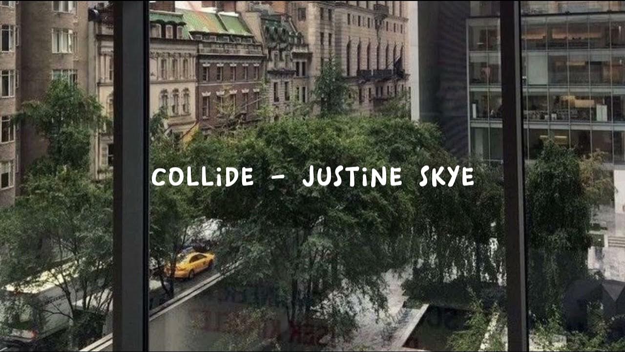 Collide justine skye speed up. Collide justine skye speed up