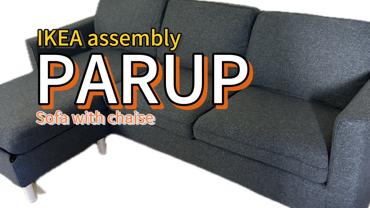 Mastering  PARUP - Sofa with chaise: A Guide to Effortless IKEA Furniture Assembly