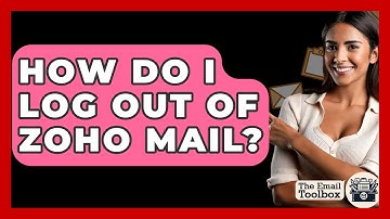 How Do I Log Out Of Zoho Mail? - TheEmailToolbox.com