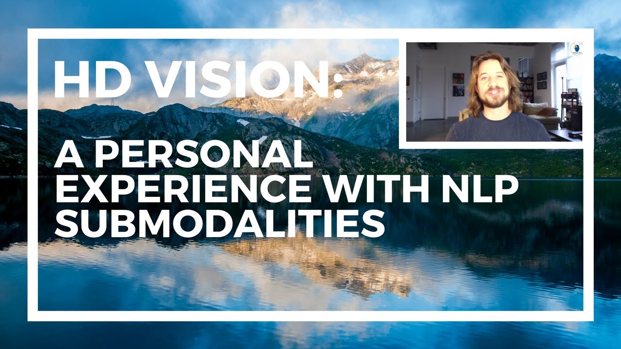 HD Vision: A Personal Experience with NLP Submodalities