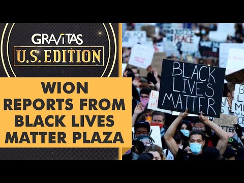 Gravitas US Edition | Black Lives Matter Movement: A WION Ground Report