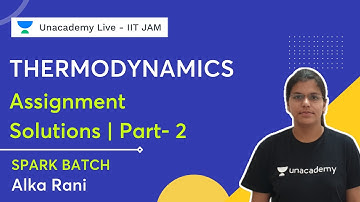 Thermodynamics Assignment | Solutions | Part 2 | IIT JAM | Alka Rani