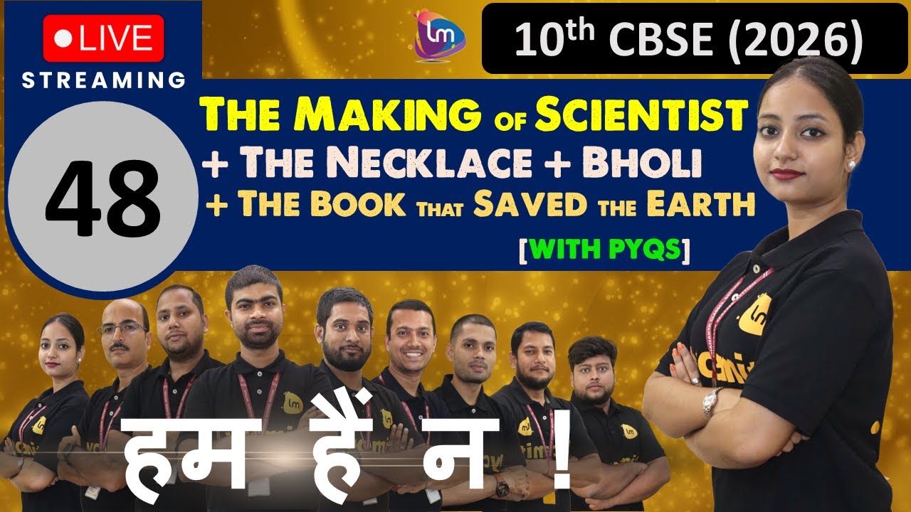 The Making of a Scientist + The Necklace + Bholi + The Book That Saved the Earth ||Class 10 English