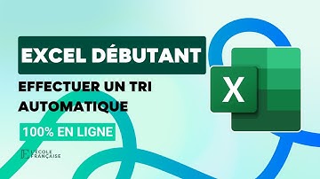 TRIER AUTOMATIQUEMENT SUR EXCEL : Le guide ultra simple pour débutant !