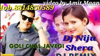 Goli chal jawgi dj niju shera