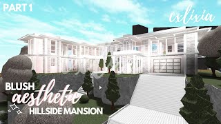 ROBLOX | Bloxburg: Blush Aesthetic Hillside Family Home/Mansion Part 1 | Speedbuild & Tour | cxlixia ROBLOX | Bloxburg: Blush Aesthetic Hillside Family Home/Mansion Part 1 | Speedbuild & Tour | cxlixia