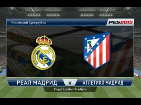 PES 2015 - Real Madrid vs Atletico Madrid - Supercopa de Espana