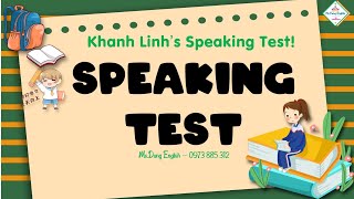 [GRADE 4 SPEAKING TEST] - Khanh Linh's Speaking Test!